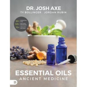 Essential Oils: Ancient Medicine -- Jordan Rubin